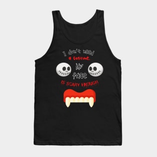 My face is scary enough comical vampire Tank Top